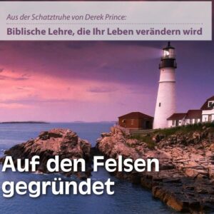01 Auf Fels gegründet
