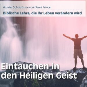 06 Eintauchen in den Heiligen Geist