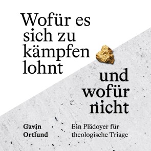 Wofür es sich zu kämpfen lohnt - und wofür nicht